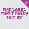 The Label Won't Touch This - EP