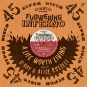 Quantic Presenta Flowering Inferno featuring U-Roy & Alice Russell - A Life Worth Living (feat. U-Roy & Alice Russell) (Long Version) feat. U-Roy,Alice Russell