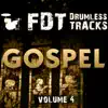 Fdt Drumless Tracks: Gospel, Vol. 4 - EP album lyrics, reviews, download