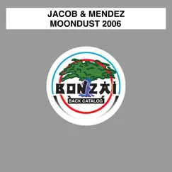 Moondust 2006 - Single by Jacob & Mendez album reviews, ratings, credits