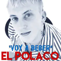 Voy a Beber - Single - El Polaco