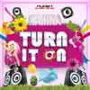 Stream & download Turn It On (Remixes) - Single