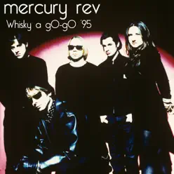 Whisky a gO - gO '95 (Worldwide) - Mercury Rev