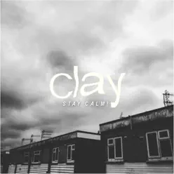 Stay Calm! - Single - Clay Stay Calm! - Single - Clay