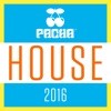Various Artists - Pacha House 2016 (Continuous Mix 1)
