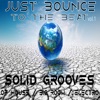 Just Bounce to the Beat, Vol.1 (Solid Grooves of House, Big Room, Electro)