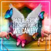 We Can Fly (feat. Cheryl Porter) [Miami Winter Music Conference 2016] album lyrics, reviews, download