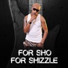 For Sho for Shizzle - Single