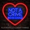 Not a Crime (No Es Ilegal) - Single, 2016