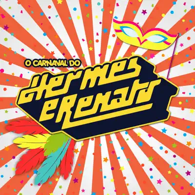 O Carnaval do Hermes e Renato - Hermes e Renato