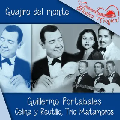 Guajiro del monte - Guillermo Portabales Guajiro del monte - Guillermo Portabales