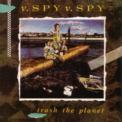 Trash the Planet - V.Spy V.Spy