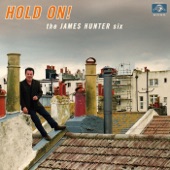 The James Hunter Six - (Baby) Hold On