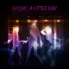 Stream & download Show a Little Luv (feat. Sammy Jay) - Single