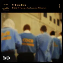 Blasé (feat. Future & Rae Sremmurd) [Remixes] - Single - Ty Dolla Sign