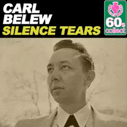 Silence Tears (Remastered) - Single - Carl Belew Silence Tears (Remastered) - Single - Carl Belew