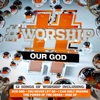 #Worship: Our God