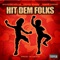 Hit Dem Folks (feat. Young Shank & Preme Dibiasi) - Shuicide Holla lyrics