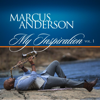 Why My Inspiration (Behind the Music) - Marcus Anderson