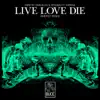 Stream & download Live Love Die (feat. Sirena) [Amersy Remix] - Single