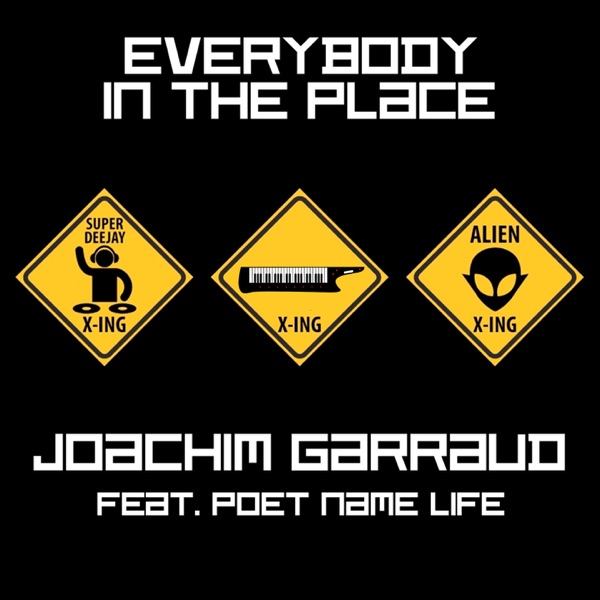 Everybody In the Place (feat. Poet Name Life) - EP - Joachim Garraud