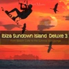 Ibiza Sundown Island Deluxe 3 (From Beach Cafe to the Summer Bar Lounge)