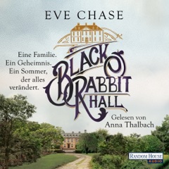 Black Rabbit Hall: Eine Familie. Ein Geheimnis. Ein Sommer, der alles verändert