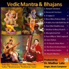 Vadic Mantra & Bhajans