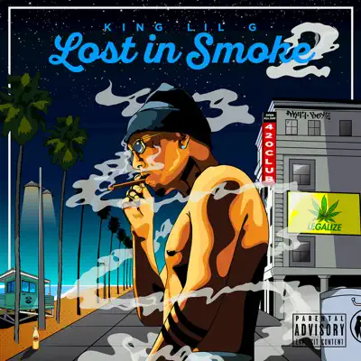 Lost in Smoke 2 - King Lil G