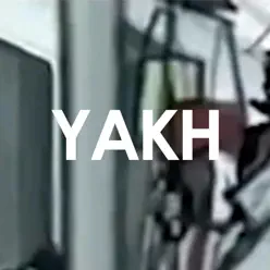 Yakh - Single - Mr. Crazy Yakh - Single - Mr. Crazy