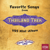 Favorite Songs from Thailand Trek Vacation Bible School - Vbs Mini - GroupMusic