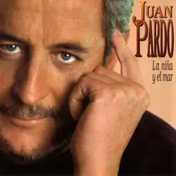 La Niña y El Mar (Remastered) - Juan Pardo