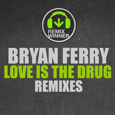 Love Is the Drug (Remixes) - EP - Bryan Ferry
