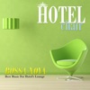 Hotel Chair Bossa Nova: Best Music for Hotel's Lounge