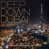 Deep Down Dubai (Compiled by Consoul Trainin & Jayworx) artwork