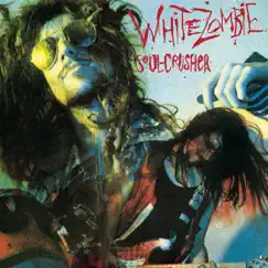 Soul-Crusher by White Zombie album reviews, ratings, credits