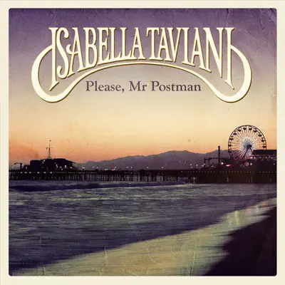 Please, Mr. Postman - Single - Isabella Taviani