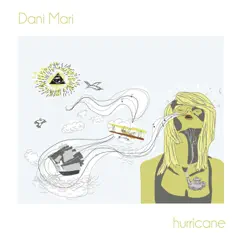 Hurricane - Single by Dani Mari album reviews, ratings, credits
