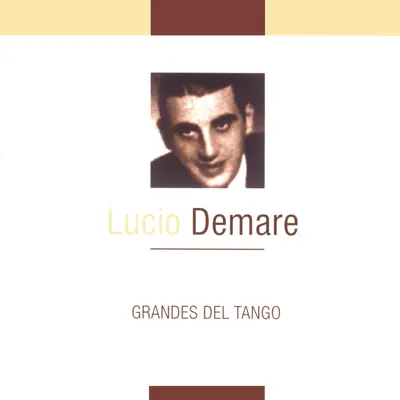 Grandes del Tango - Lucio Demare Grandes del Tango - Lucio Demare