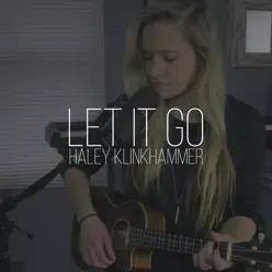 Let It Go - Single - Haley Klinkhammer