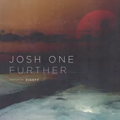 Further (feat. Eighty) - Single by Josh One album reviews, ratings, credits