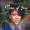 Charlin Neal - More of You