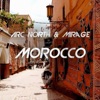 Arc North & Mirage - Morocco