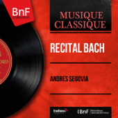 Récital Bach (Mono Version) - EP - アンドレス・セゴビア