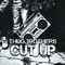 Cut Up - Thug Brothers lyrics
