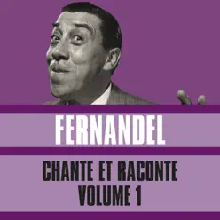 Chante et Raconte, Vol. 1 - Fernandel