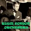 Eddie Condon & His Orchestra