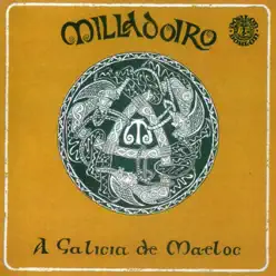 A Galicia de Maeloc - Milladoiro A Galicia de Maeloc - Milladoiro