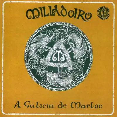 A Galicia de Maeloc - Milladoiro A Galicia de Maeloc - Milladoiro