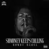 Shmoney Keeps Calling album lyrics, reviews, download